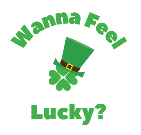 Wanna Feel Lucky? Hello, Im lucky