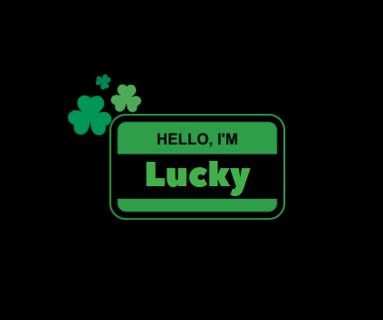 Wanna Feel Lucky? Hello, Im lucky