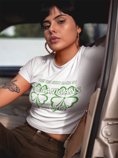 Do This Shirt Make My Shenanigans Look Big