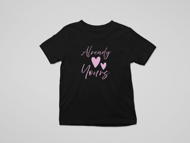 Shirt #2 -"Already Yours" Combo