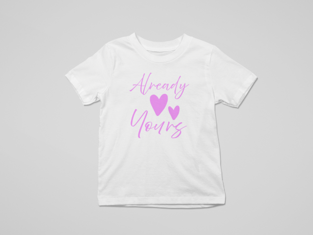 Shirt #2 -"Already Yours" Combo
